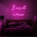 Neon letters met tekst "It was all a dream" in kleur roze